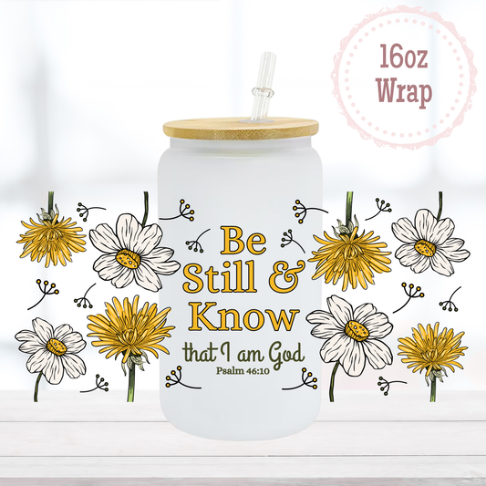Be Still and Know 16oz UVDTF Cup Wrap