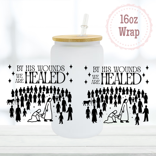 We are Healed 16oz UVDTF Cup Wrap