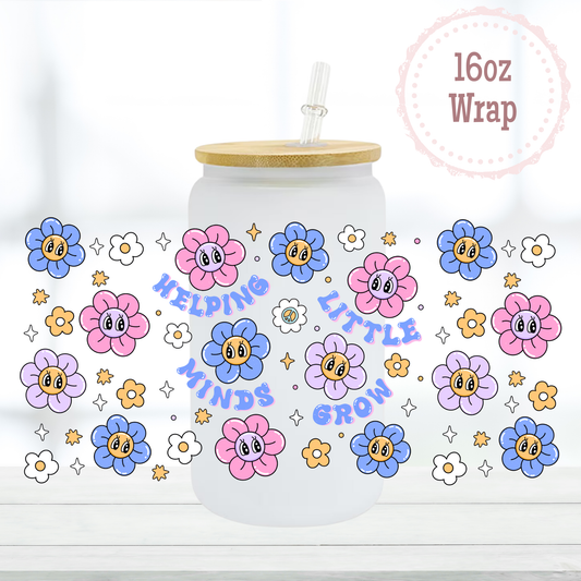 Helping Little Minds Grow 16oz UVDTF Cup Wrap
