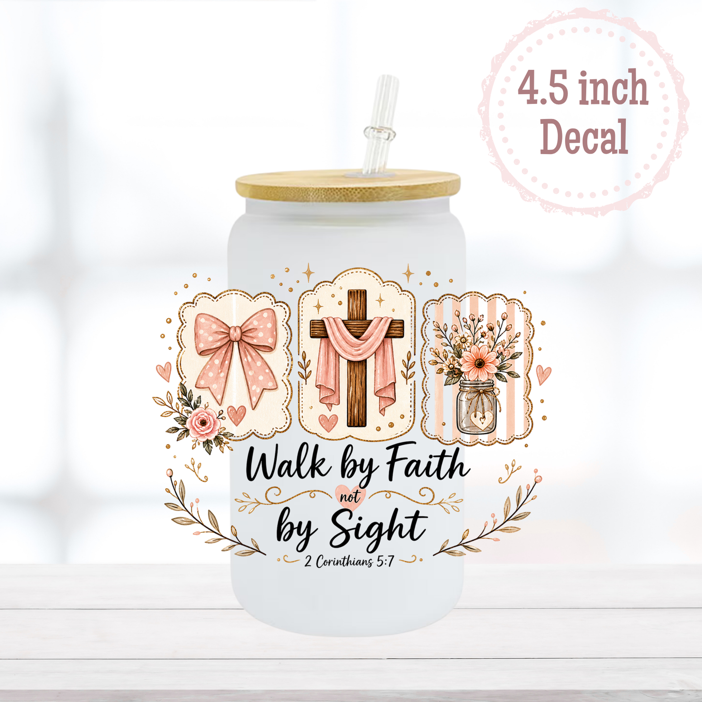 Walk by Faith UVDTF Decal