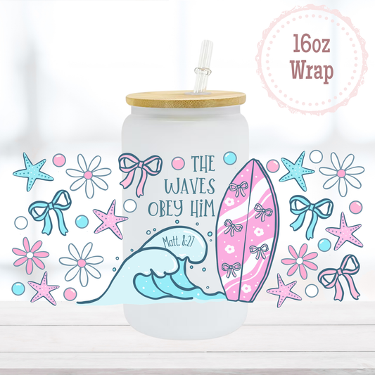 The Waves Obey Him 16oz UVDTF Cup Wrap