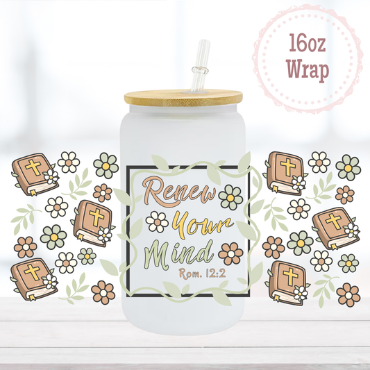 Renew Your Mind 16oz UVDTF Cup Wrap