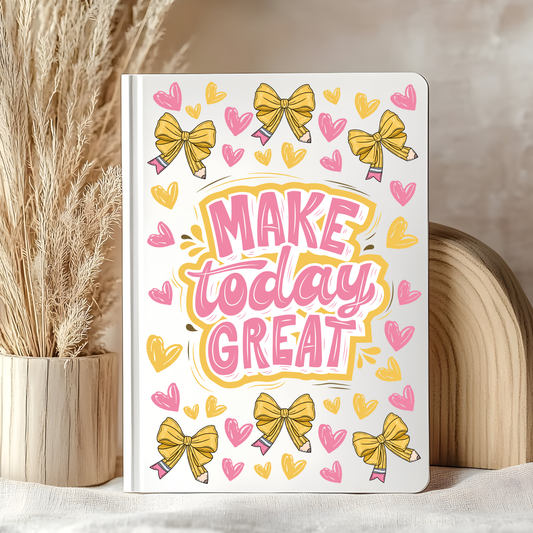 Make Today Great A5 Notebook Decal