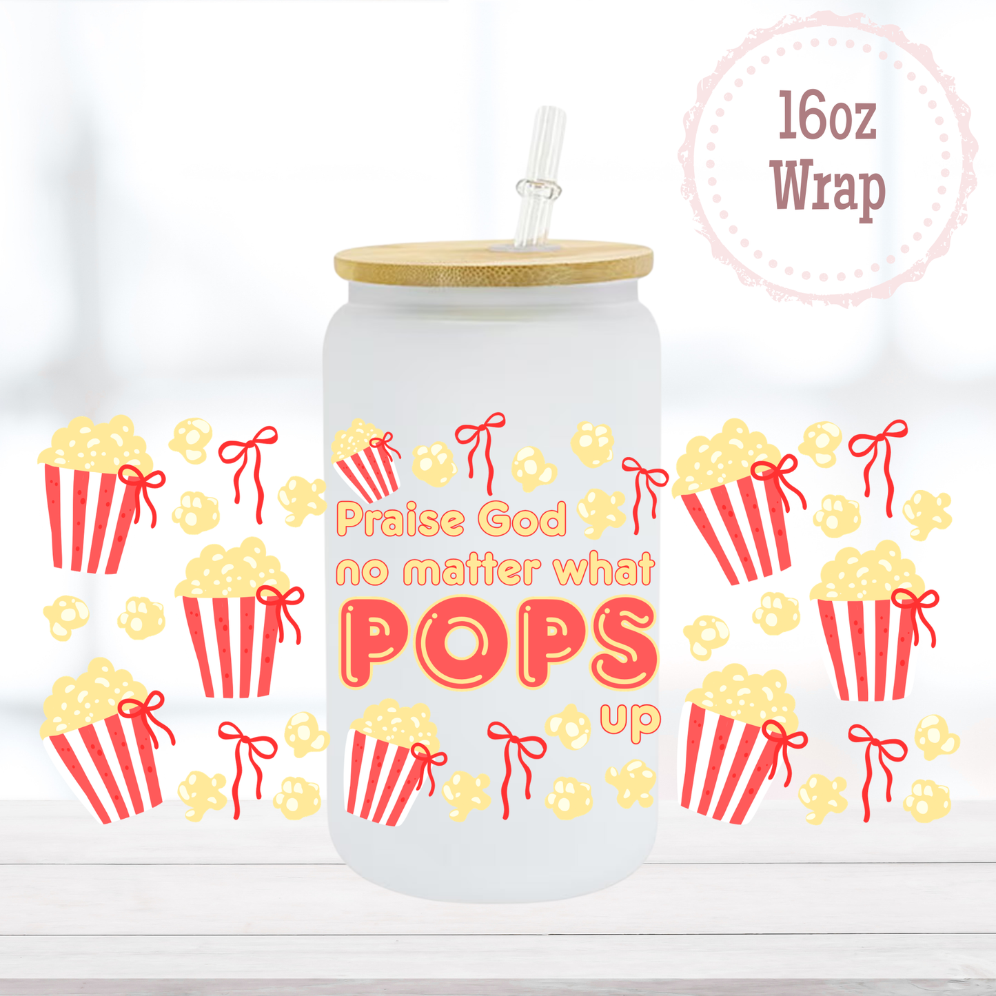 Praise God Popcorn 16oz UVDTF Cup Wrap