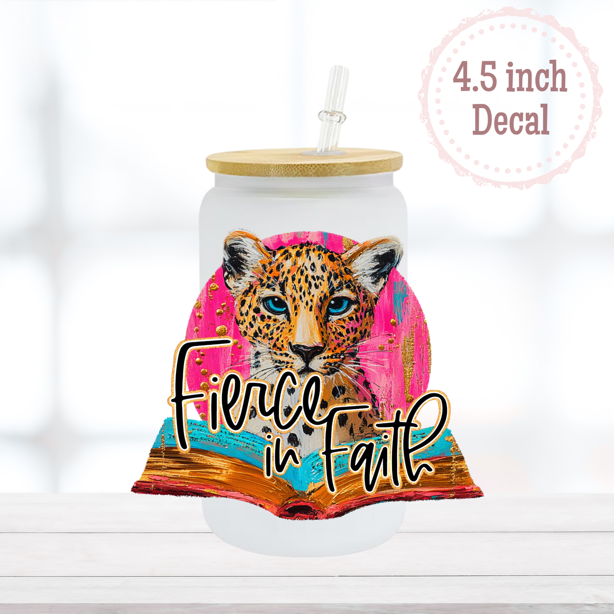 Fierce in Faith UVDTF Decal