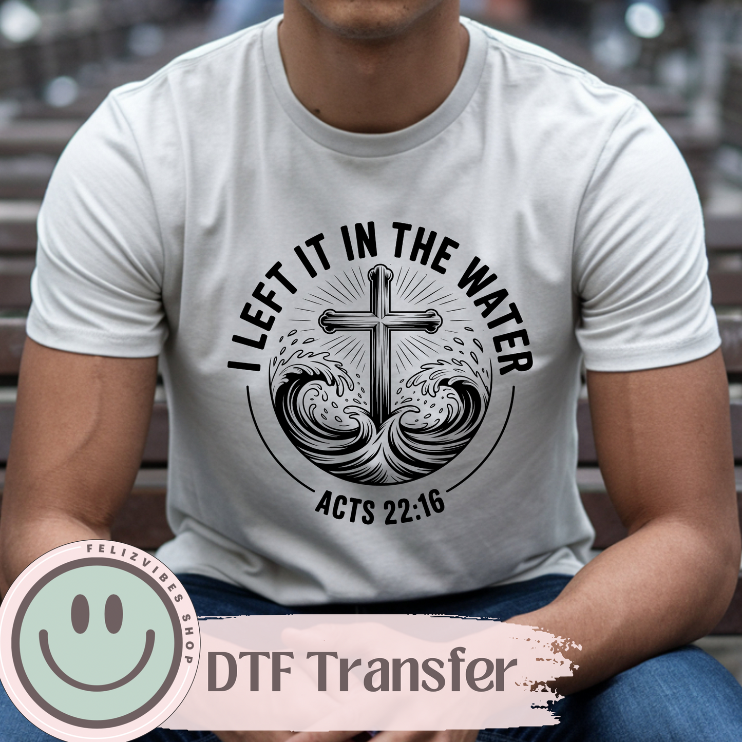 Left it in the Water DTF Print