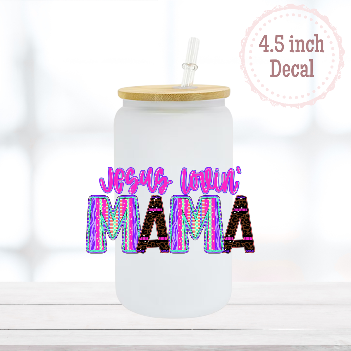 Jesus Lovin Mama UVDTF Decal