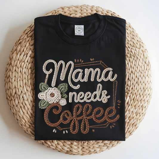Mama Needs Coffee DTF Print