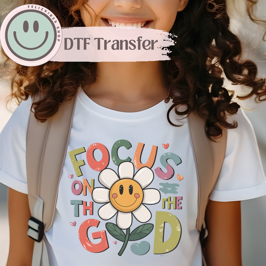 Focus on the Good Kids DTF Print