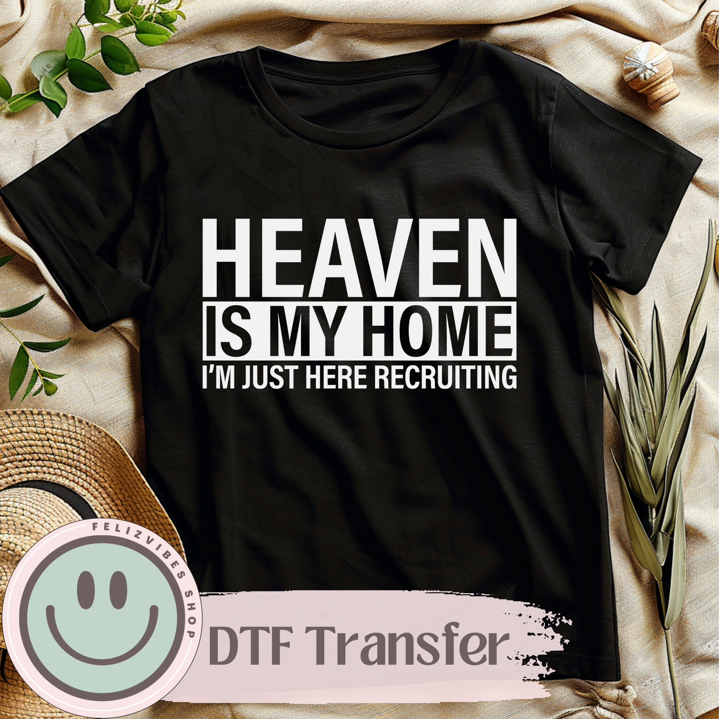 Heaven is my Home DTF Print