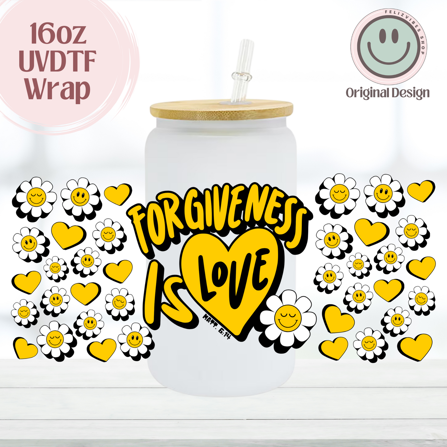 Forgiveness is Love 16oz UVDTF Cup Wrap