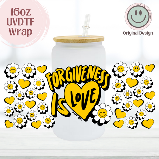 Forgiveness is Love 16oz UVDTF Cup Wrap