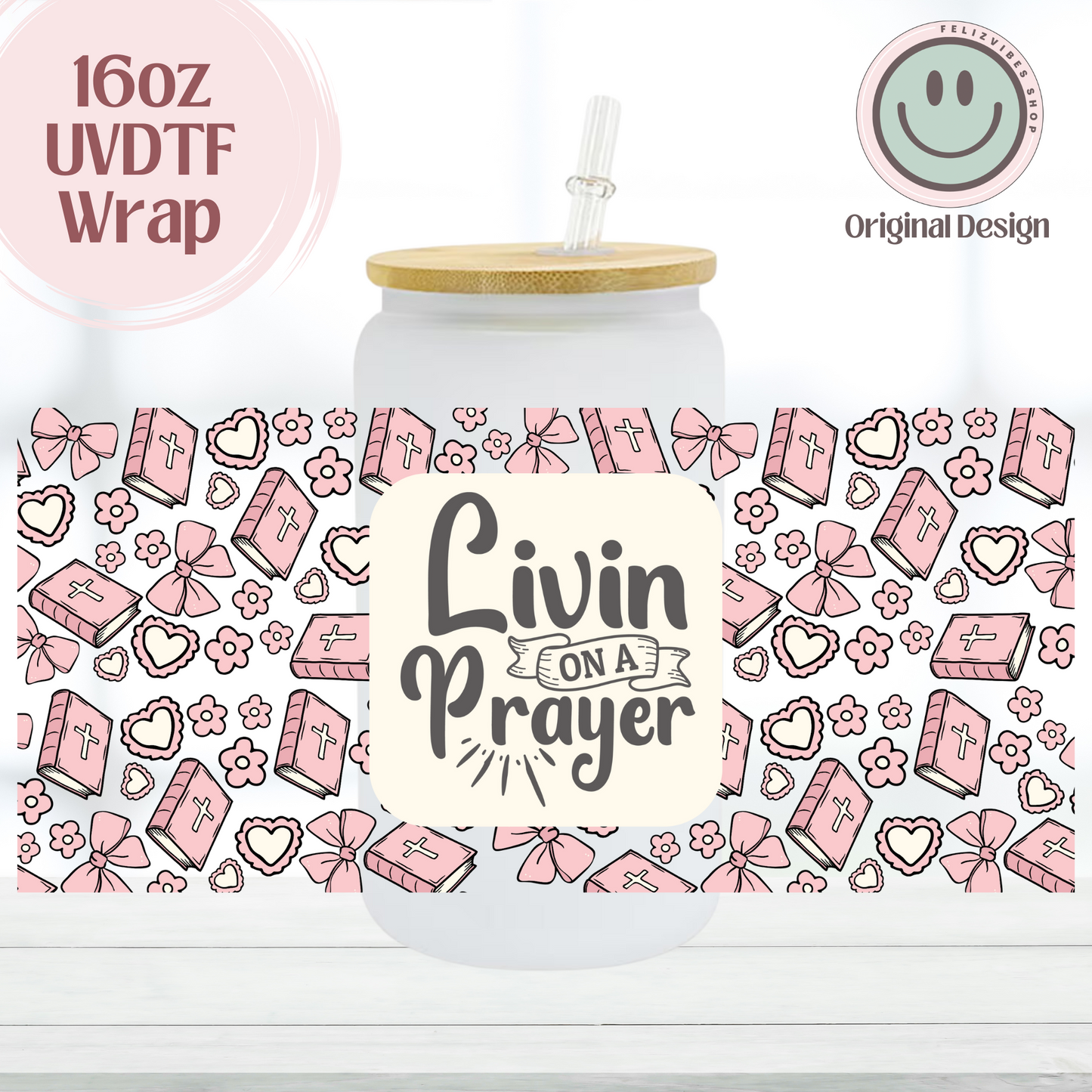 Livin on a Prayer 16oz UVDTF Cup Wrap