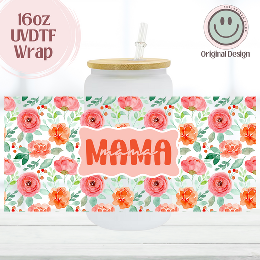 Mama Flowers 16oz UVDTF Cup Wrap