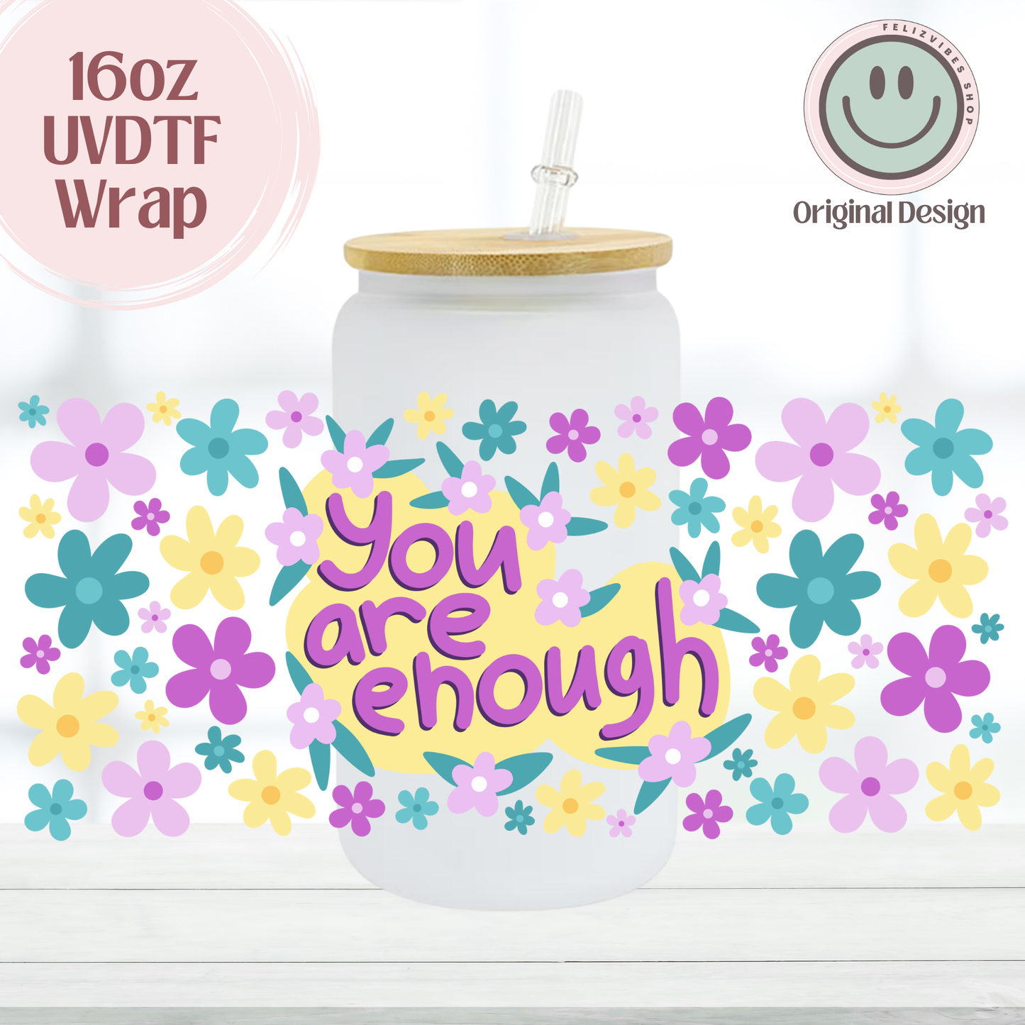 You Are Enough 16oz UVDTF Cup Wrap