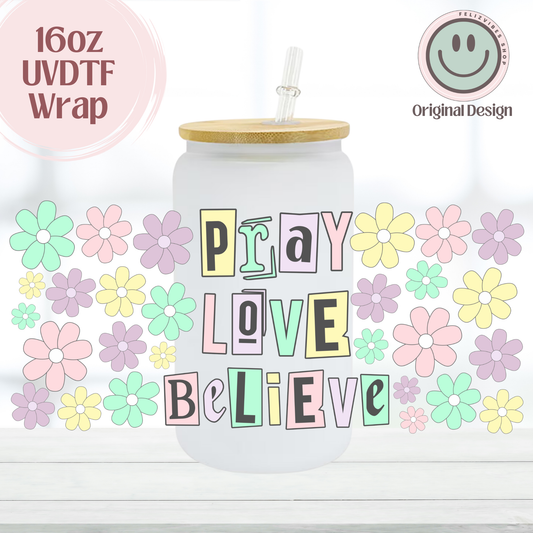 Pray Love Believe 16oz UVDTF Cup Wrap