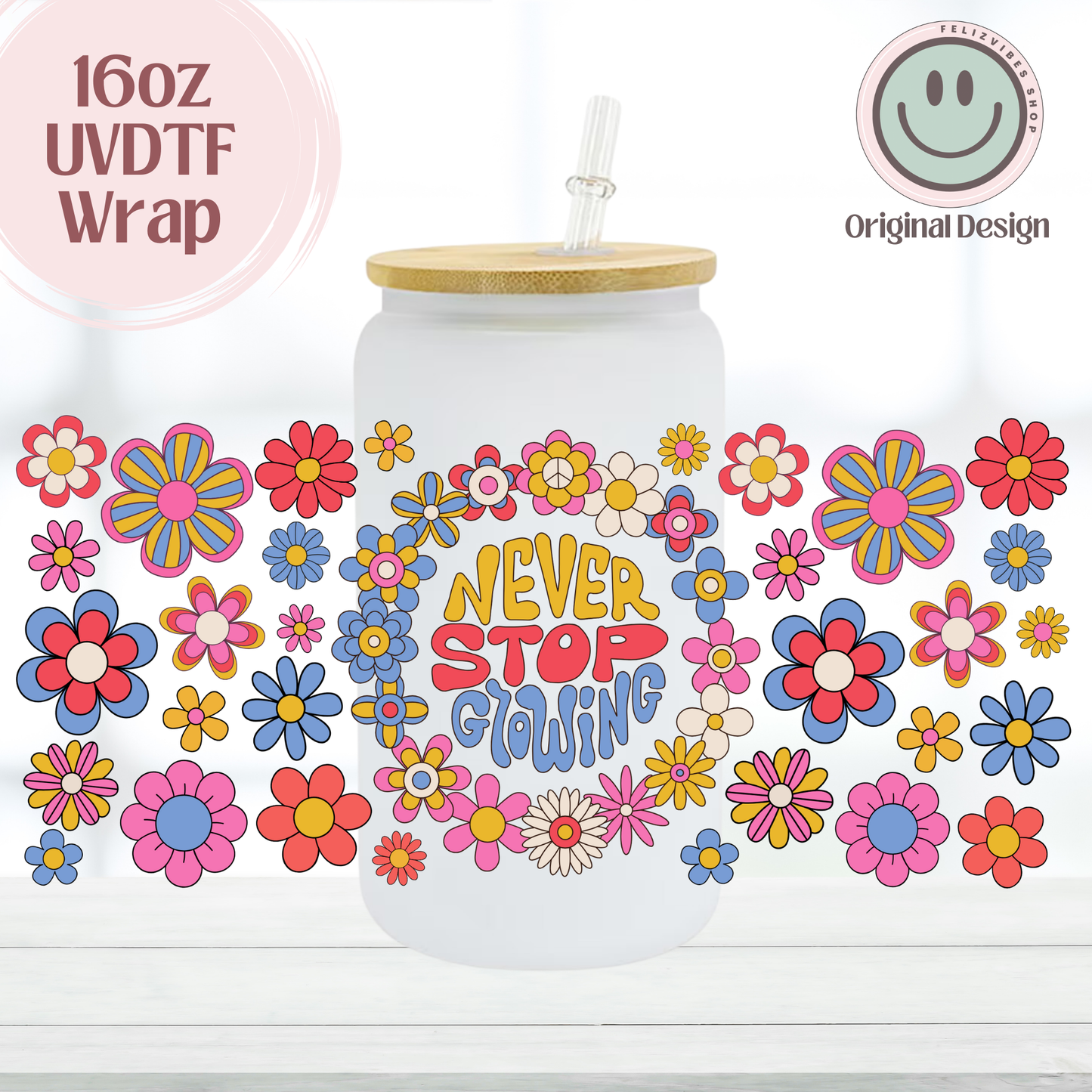 Never Stop Growing 16oz UVDTF Cup Wrap