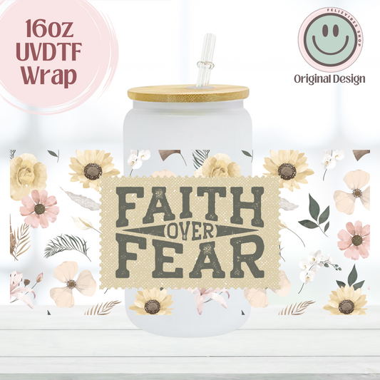 Faith Over Fear Cup 16oz UVDTF Cup Wrap