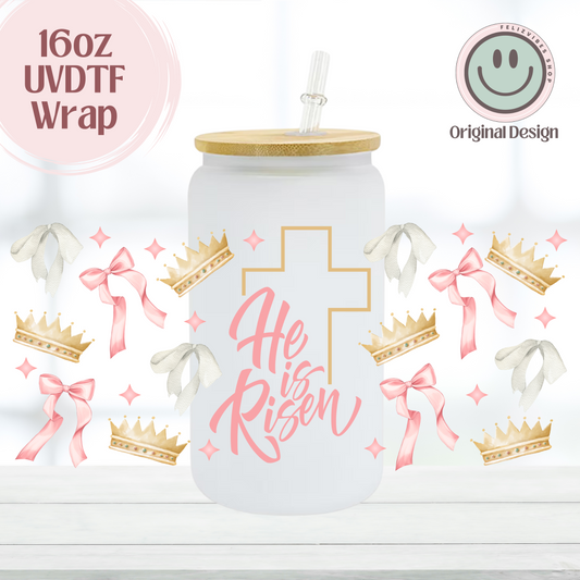 He Is Risen Crown & Bows 16oz UVDTF Cup Wrap