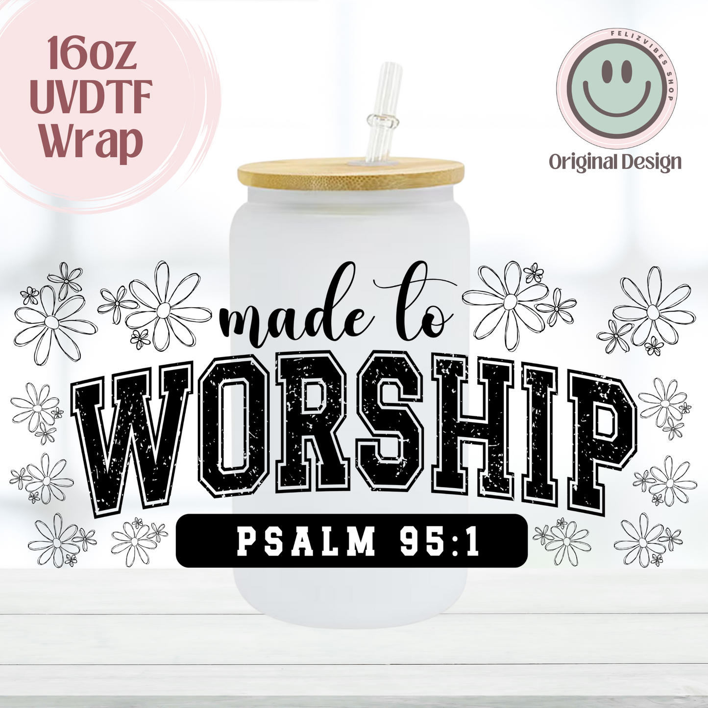 Made To Worship 16oz UVDTF Cup Wrap