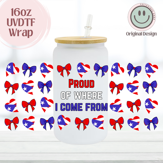 Proud of Where I Come From PR 16oz UVDTF Cup Wrap