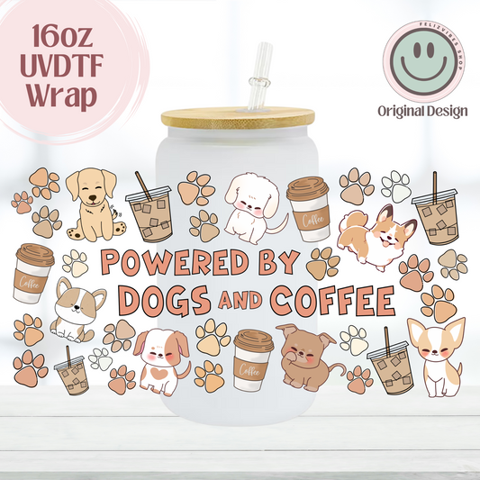 Powered By Dogs and Coffee 16oz UVDTF Cup Wrap