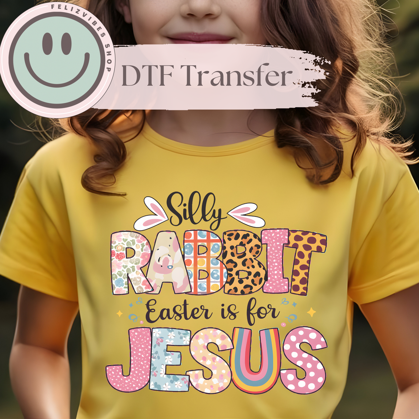 Silly Rabbit Easter is Jesus Kids DTF Print