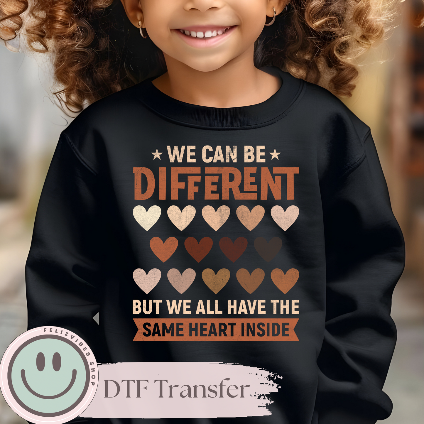 We Can Be Different Kids DTF Print