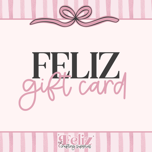 Feliz Crafting Supplies Gift Card