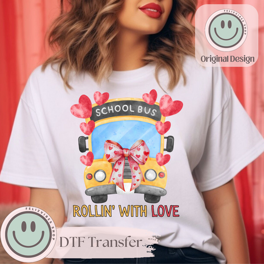 Rollin With Love Bus Driver V Day DTF Print