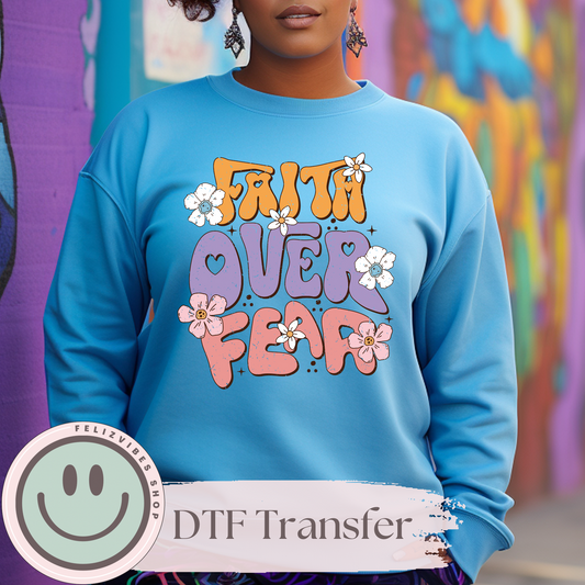 Faith Over Fear DTF Print