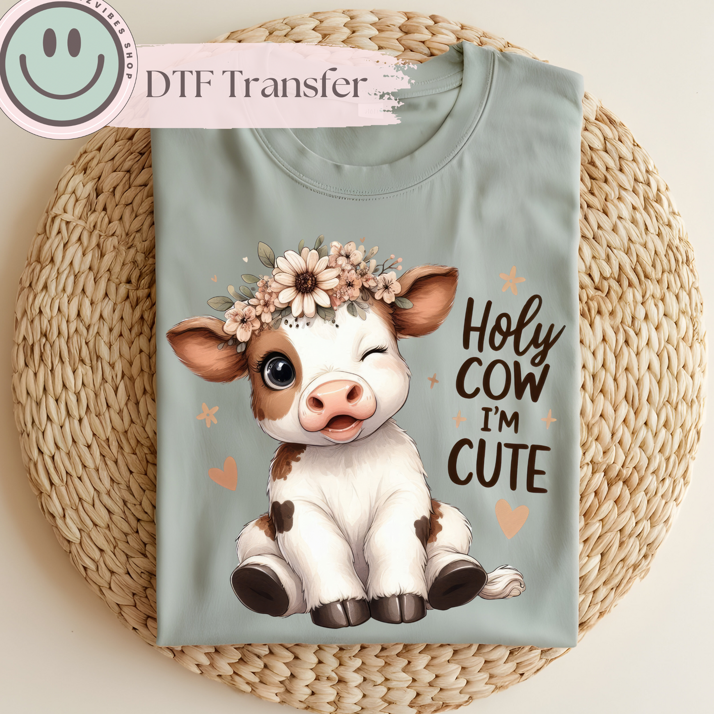 Holy Cow I‘m Cute DTF Print (11 inches)