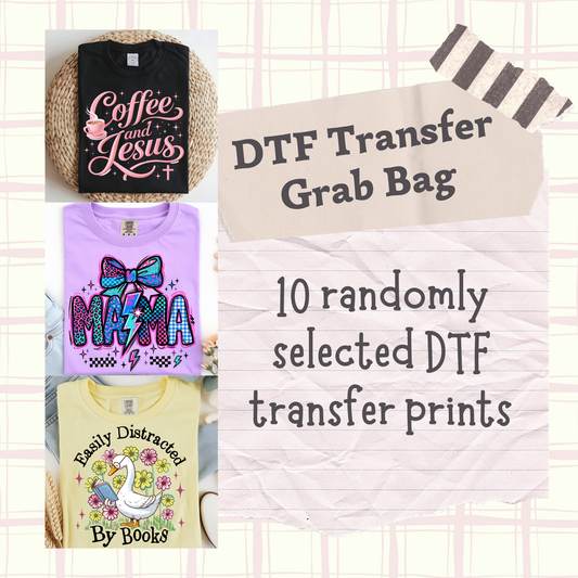 10 DTF Grab Bags